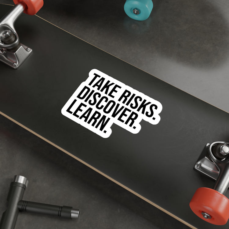 Take Risks, Discover, and Learn - Shop Inspiring Vinyl Sticker #size_6x6-inches
