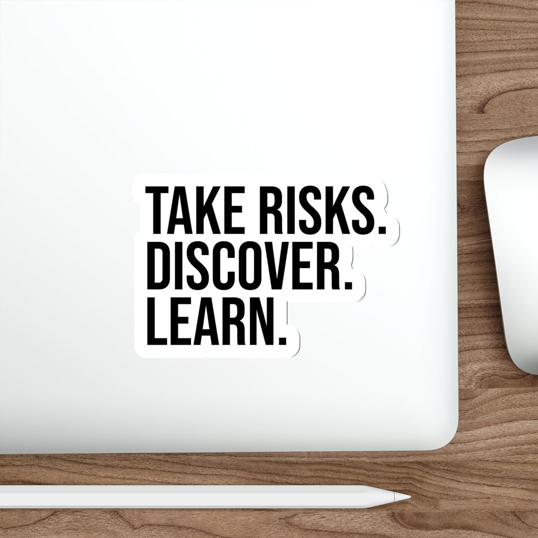 Take Risks, Discover, and Learn - Shop Inspiring Vinyl Sticker #size_5x5-inches