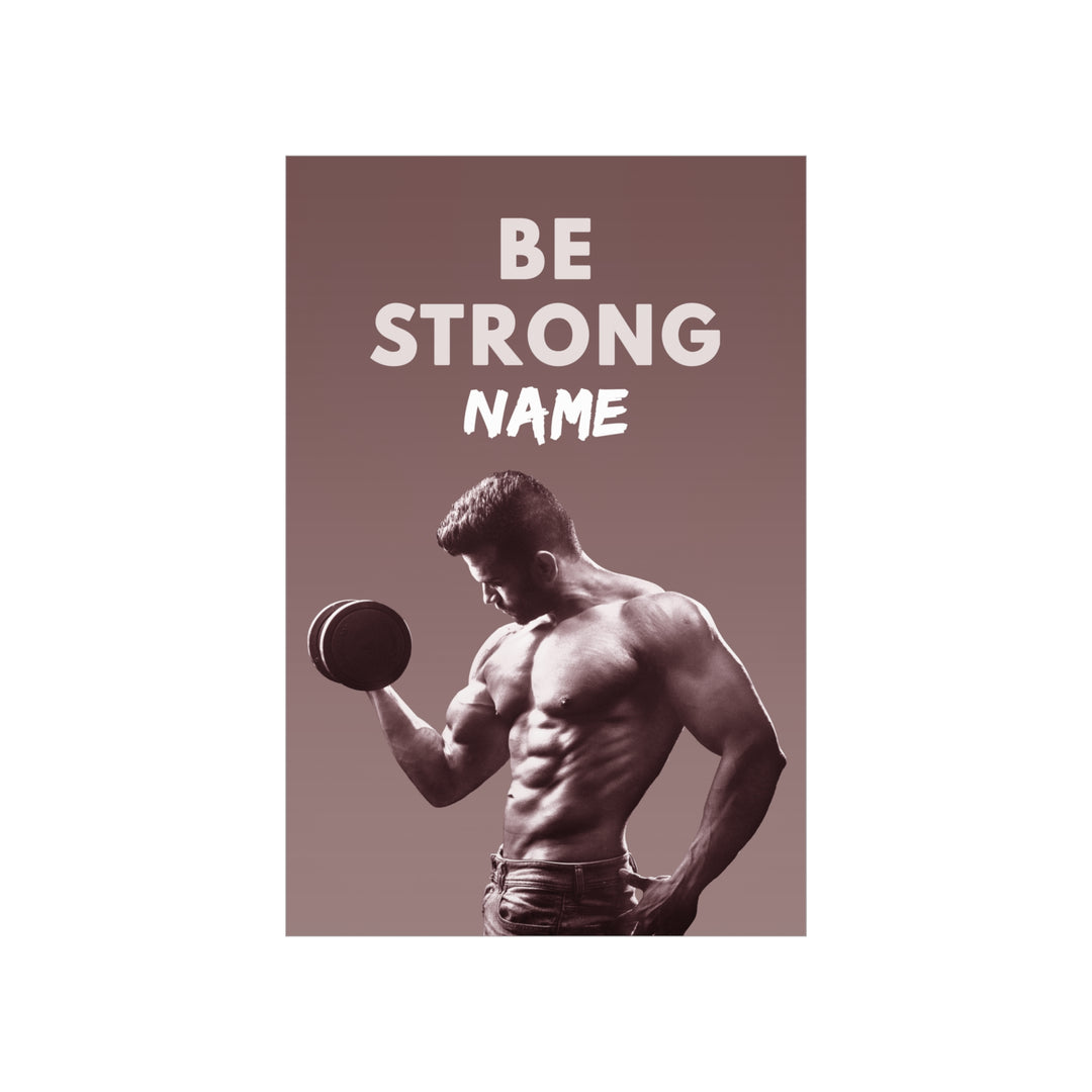 Be strong personalized poster
