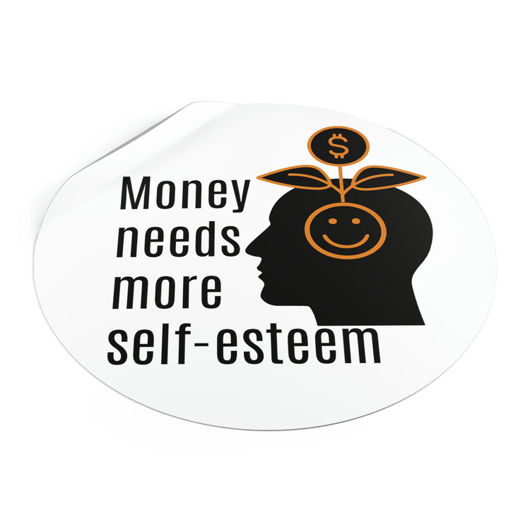 Money needs more self-esteem | Small business entrepreneur quotes #size_5x5-inches