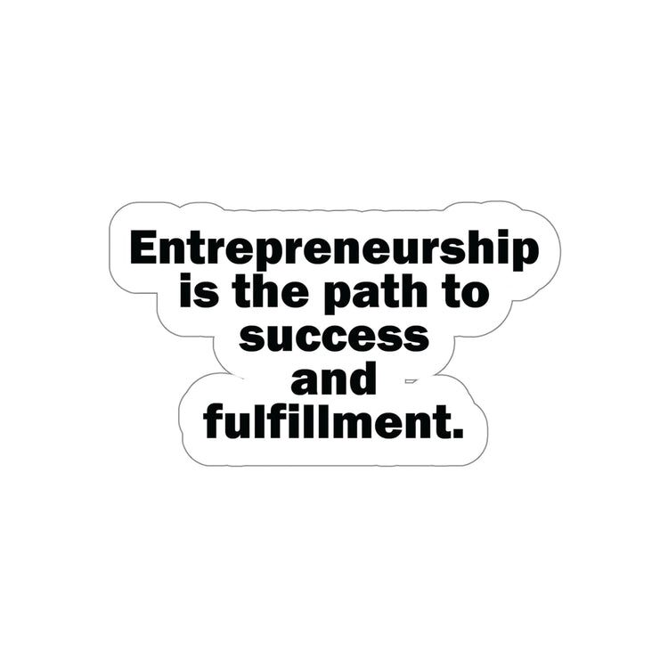 Entrepreneurship: The Path to Success and Fulfillment | Shop Now  #size_5x5-inches