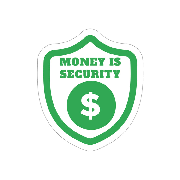 Money is security sticker | Shop money gives you power quotes #size_3x3-inches