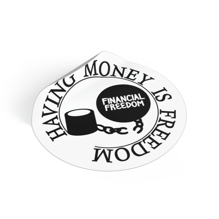 Having money is freedom sticker | Shop Financial freedom short quotes #size_2x2-inches