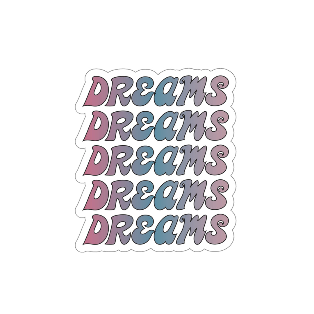 Dreams sticker #size_4x4-inches