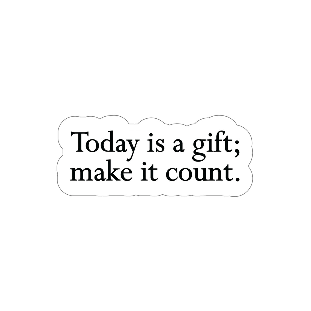 Make Today Count with Our Inspirational Sticker #size_6x6-inches