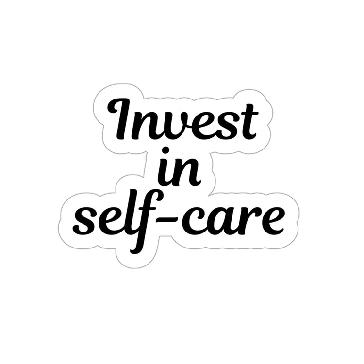 Invest in self-care sticker | Shop short self-care quotes #size_3x3-inches