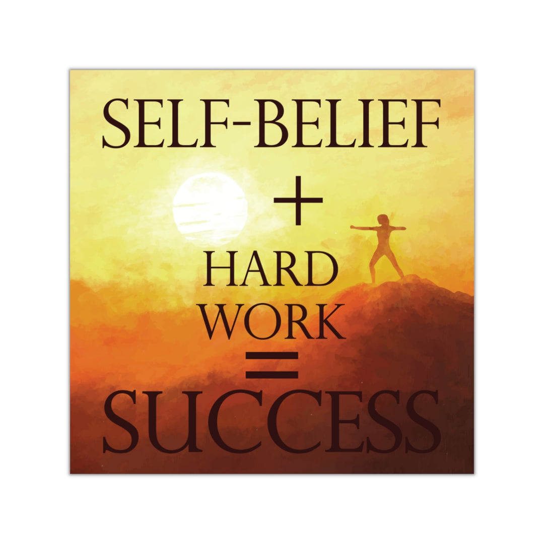 Self-belief and hard work sticker | Shop Success Stickers #size_15x15-inches