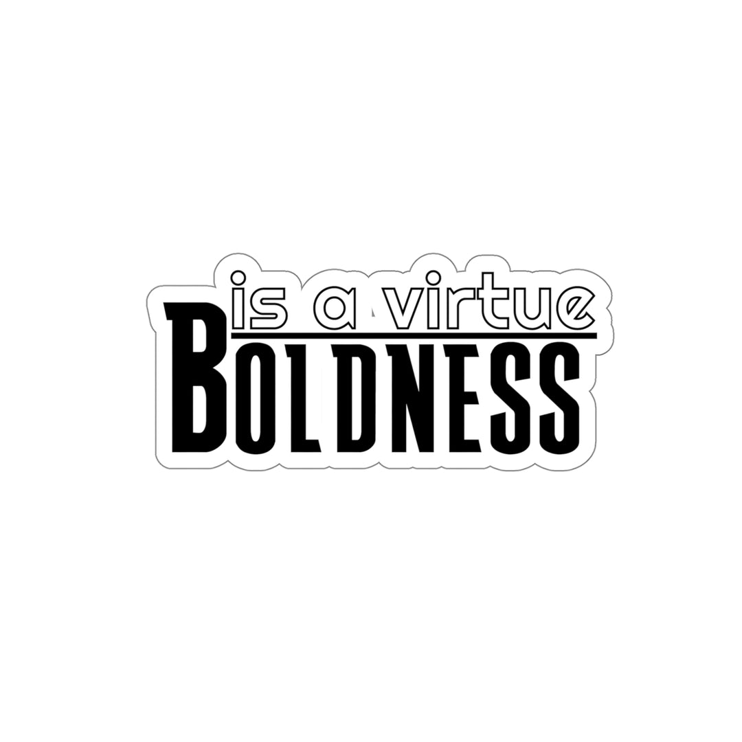 Boldness is a virtue sticker | Shop motivational stickers #size_5x5-inches