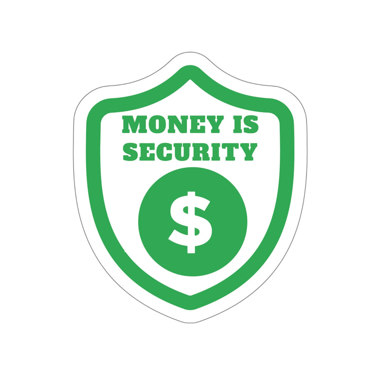 Money is security sticker | Shop money gives you power quotes #size_6x6-inches