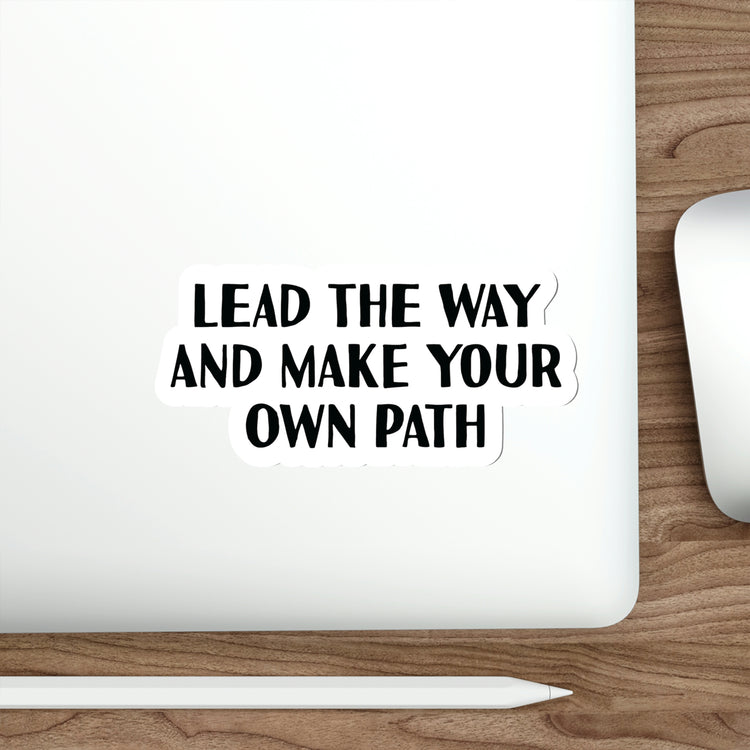 Lead the way and make your own path | Shop motivational stickers #size_6x6-inches
