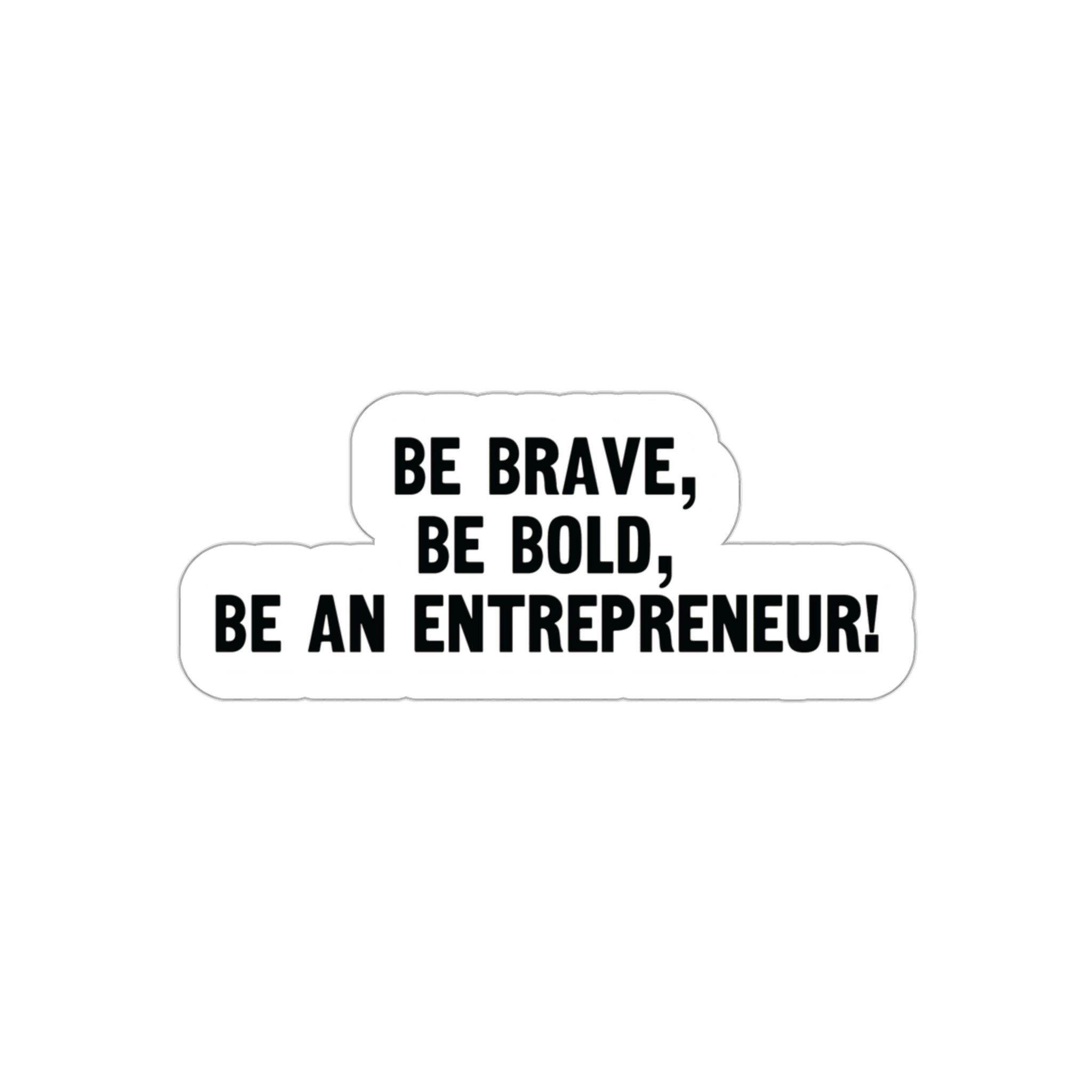 Be Brave, Bold, and Successful: Vinyl Die-Cut Sticker | Shop Now #size_3x3-inches