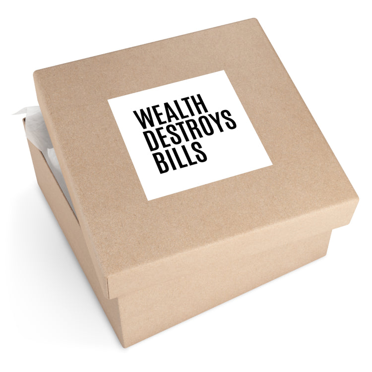 Shop true wealth quotes | Wealth destroys bills sticker on a package  #size_8x8-inches