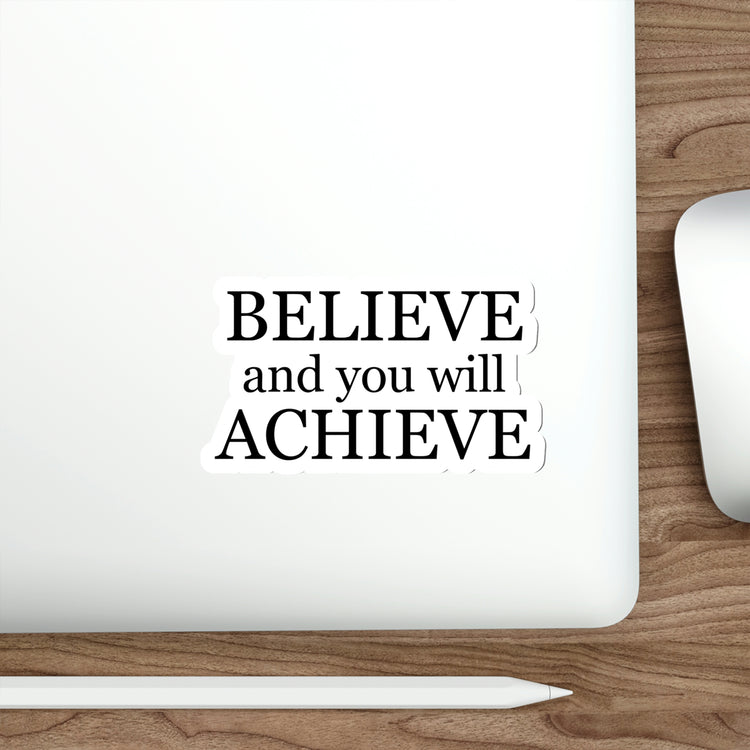Inspire Yourself to Success: Believe and you will achieve sticker #size_5x5-inches