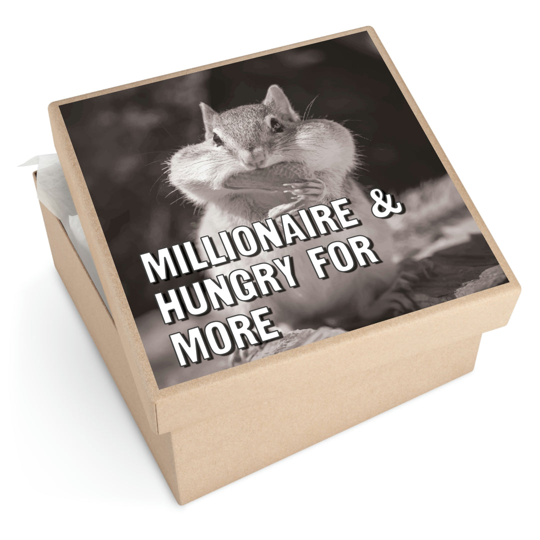 Millionaire and hungry for more sticker | Best millionaire quotes #size_15x15-inches