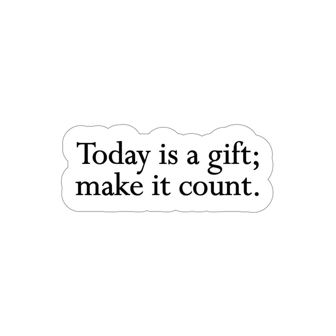 Make Today Count with Our Inspirational Sticker #size_4x4-inches