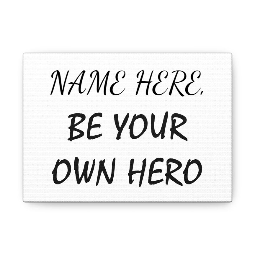 Be your own hero canvas