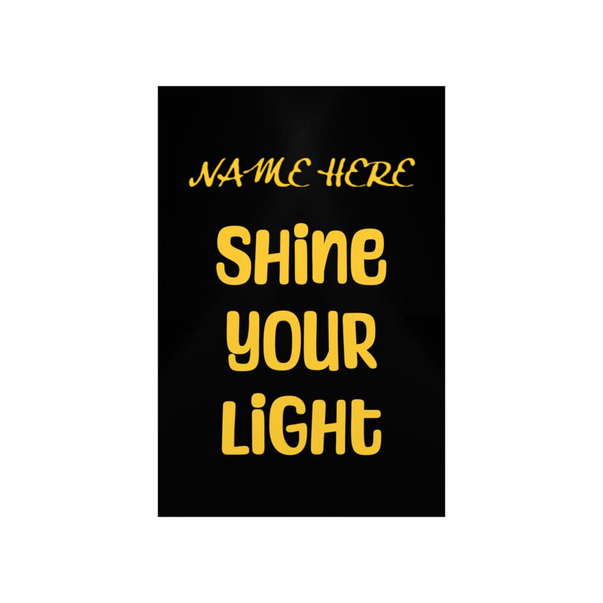 Shine your light poster