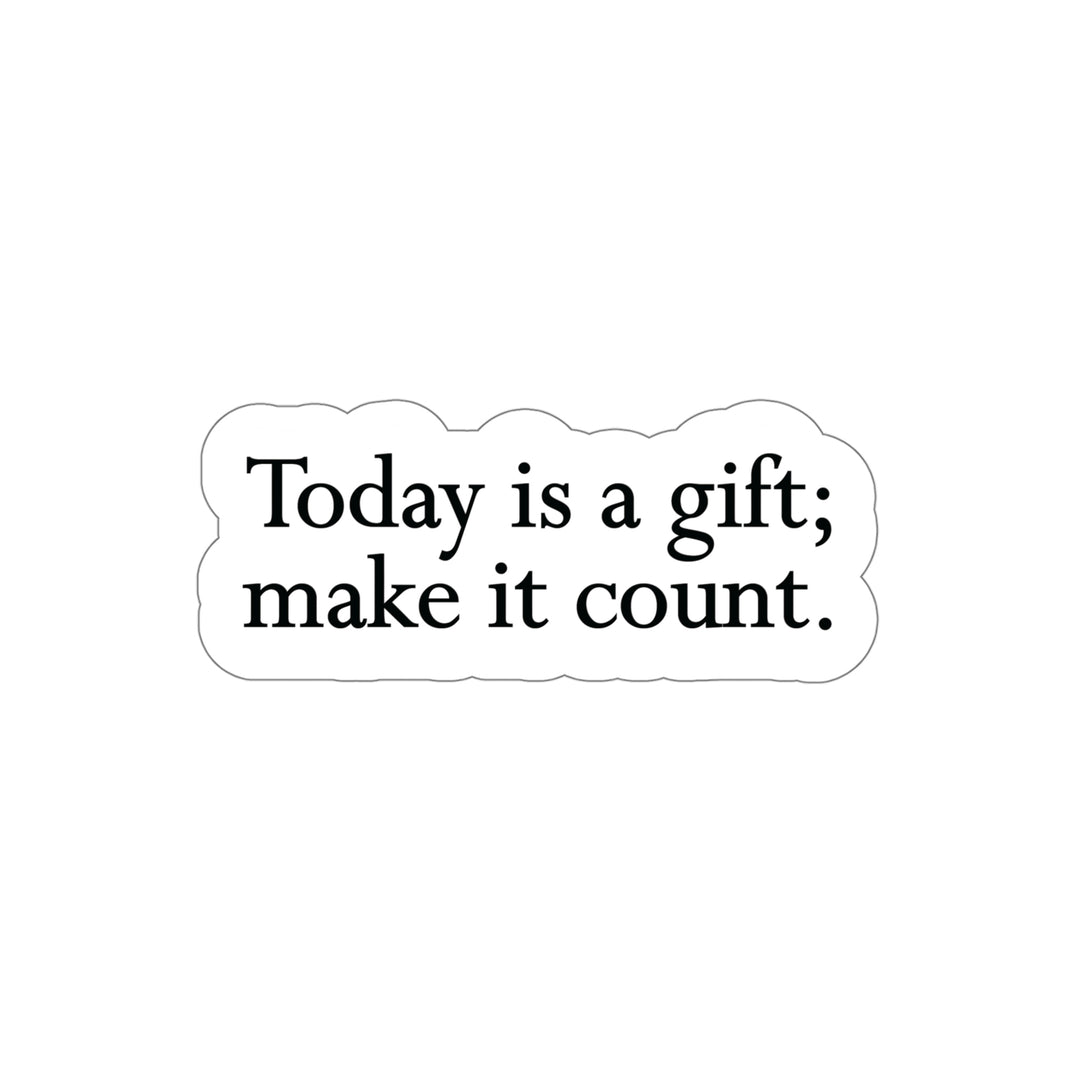 Make Today Count with Our Inspirational Sticker #size_5x5-inches