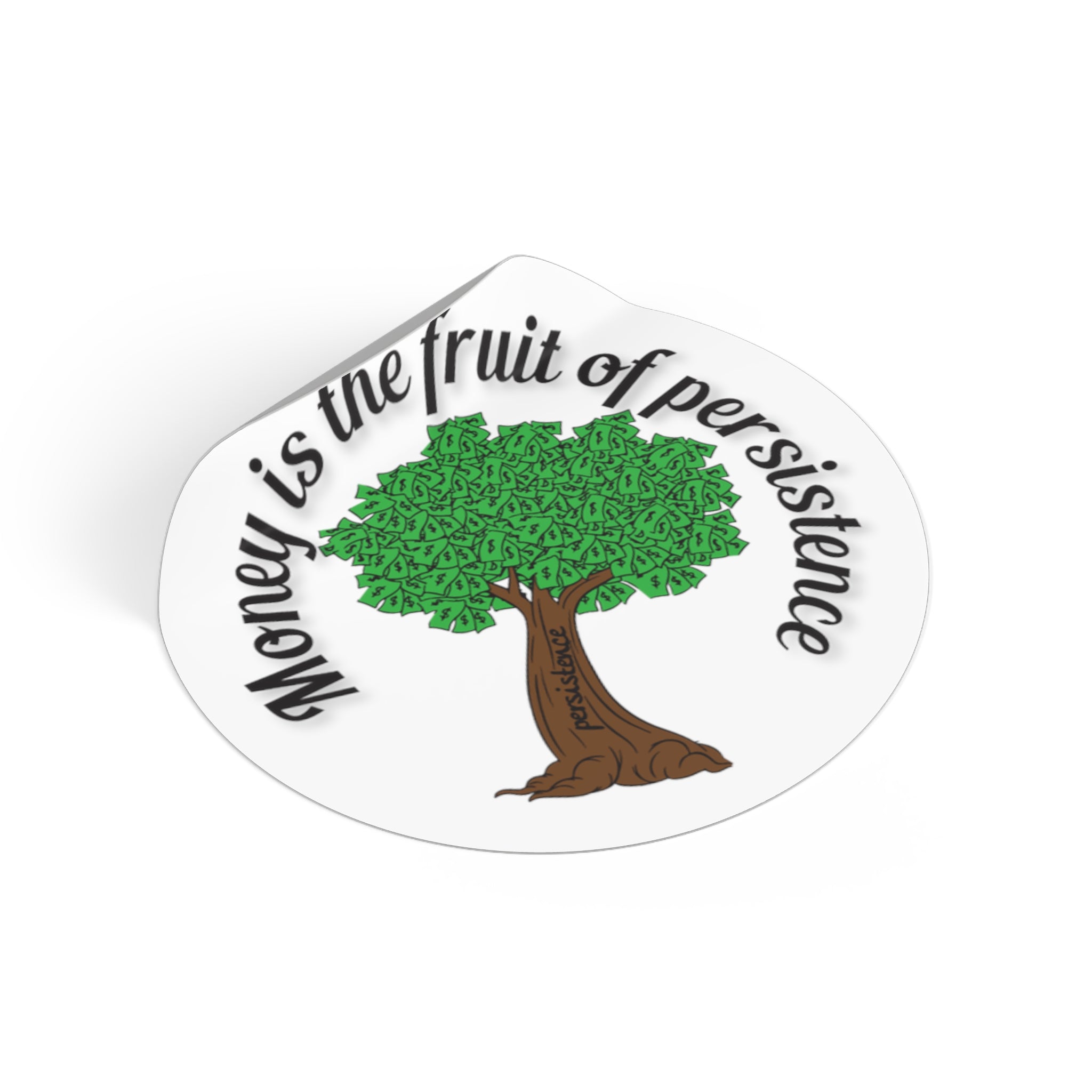 Money is the fruit of persistence sticker | Shop short quotes about money #size_2x2-inches