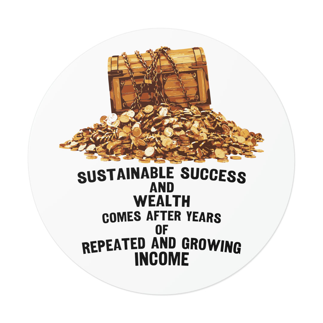 Sustainable success and wealth sticker | Shop short wealth quotes #size_6x6-inches