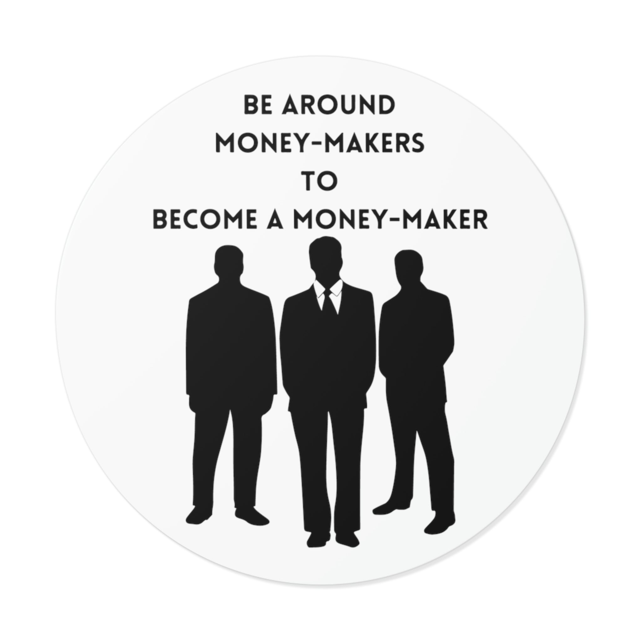 Be around money makers | Shop stickers for Success #size_3x3-inches