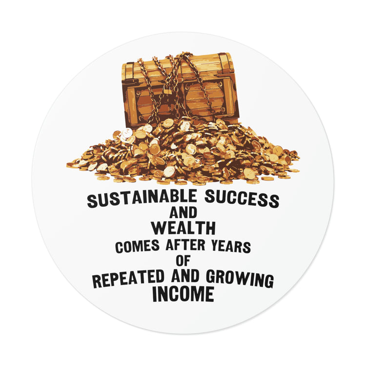 Sustainable success and wealth sticker | Shop short wealth quotes #size_5x5-inches