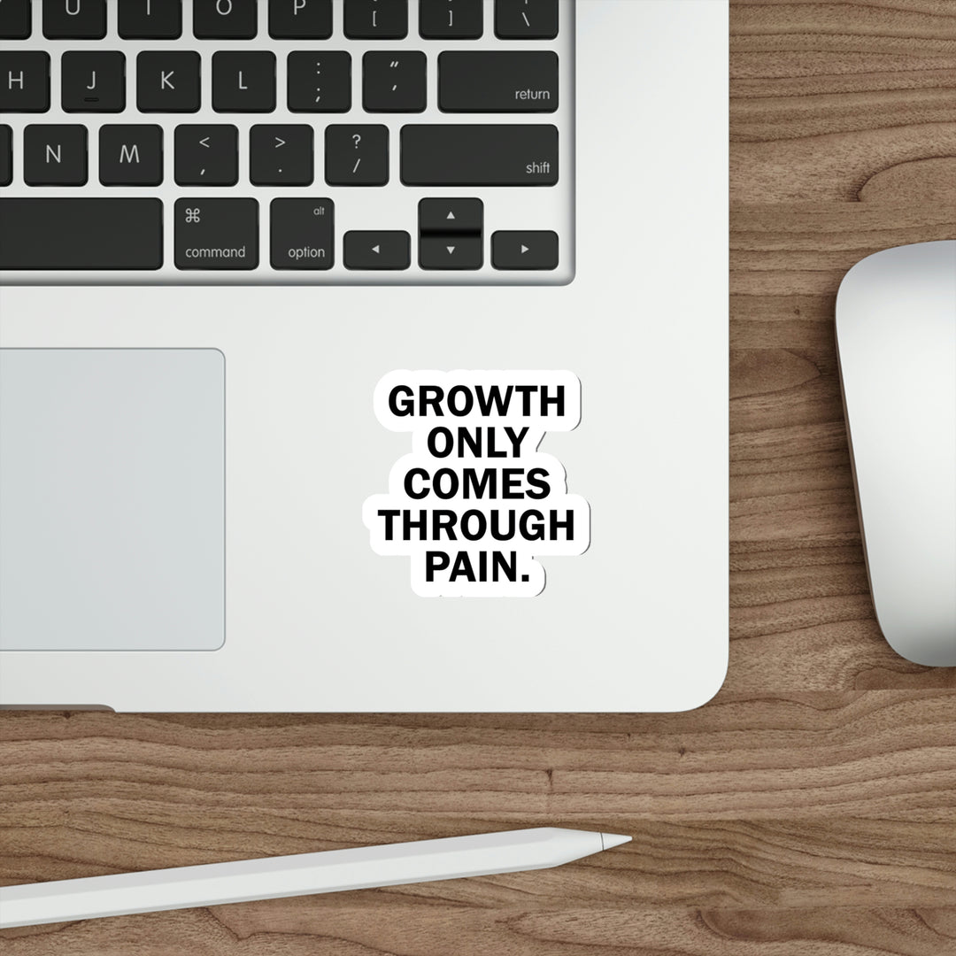 Growth only comes through pain sticker | Short deep quotes about pain #size_3x3-inches