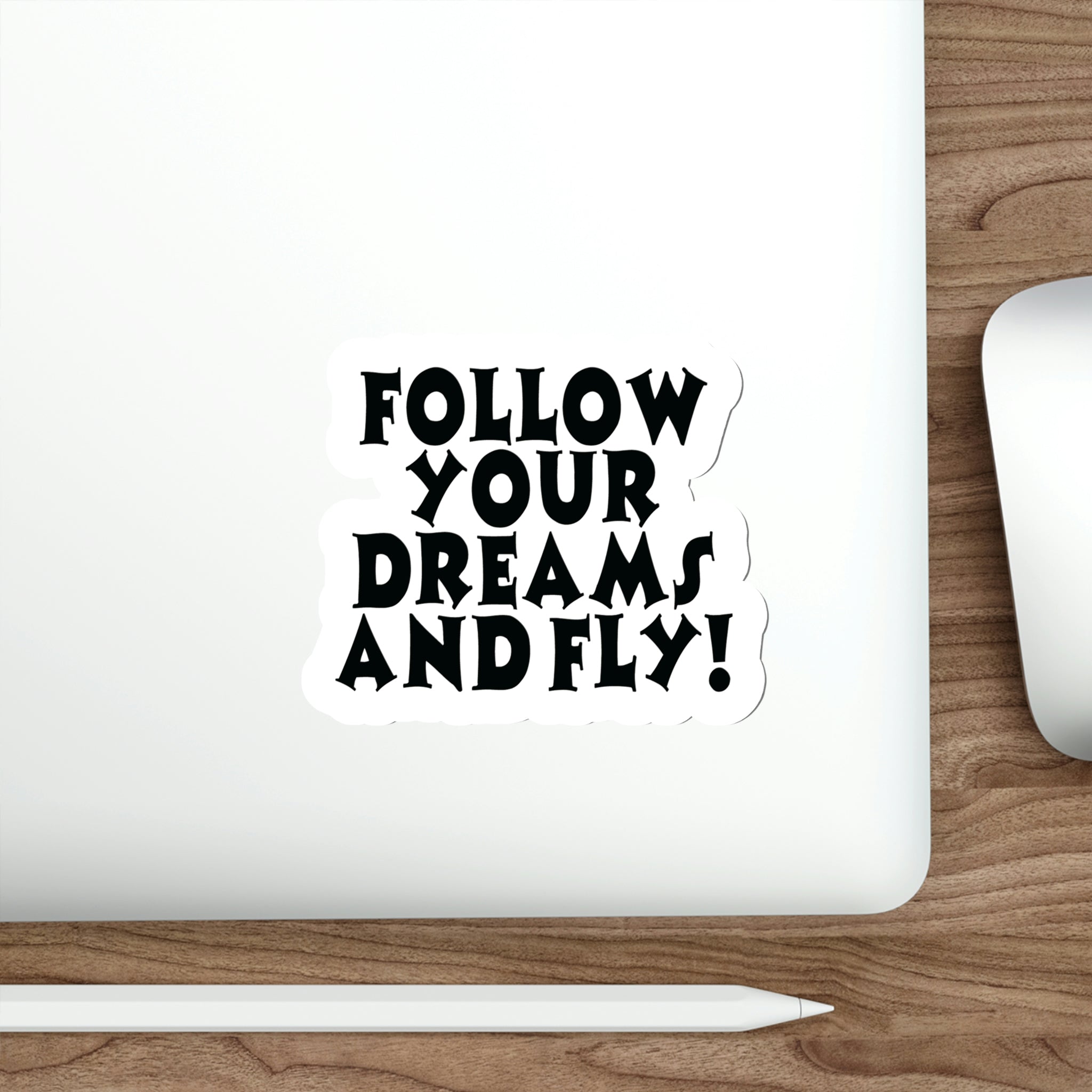 Customize Your Life - Follow Your Dreams & Fly with Our Stickers! #size_6x6-inches