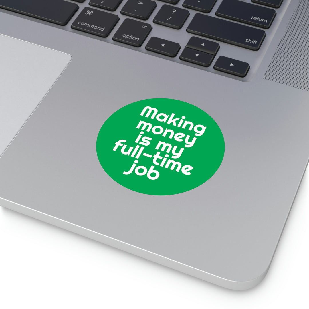 Making money Sticker | Quotes about making money hustling #size_3x3-inches