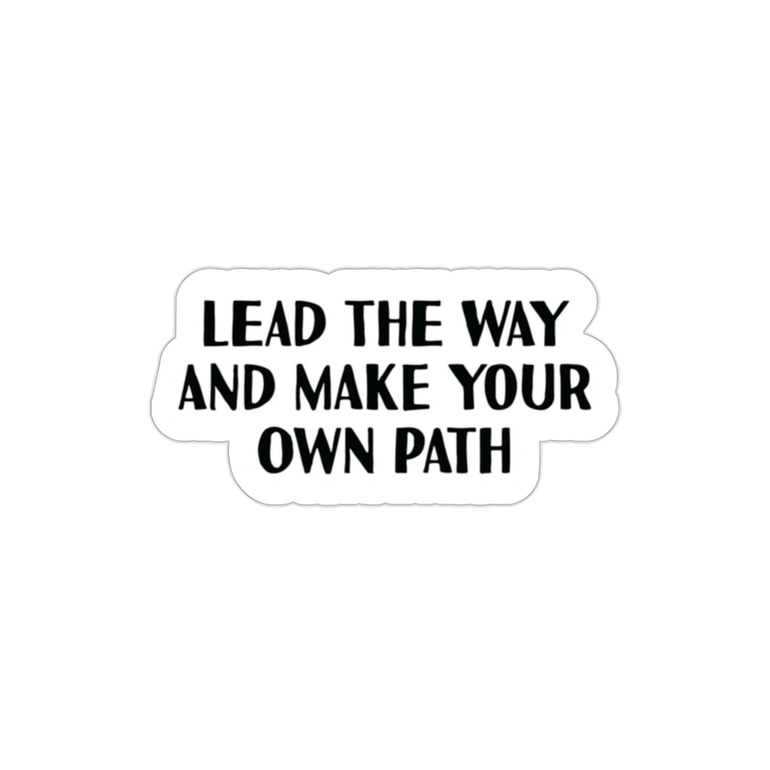 Lead the way and make your own path | Shop motivational stickers #size_2x2-inches