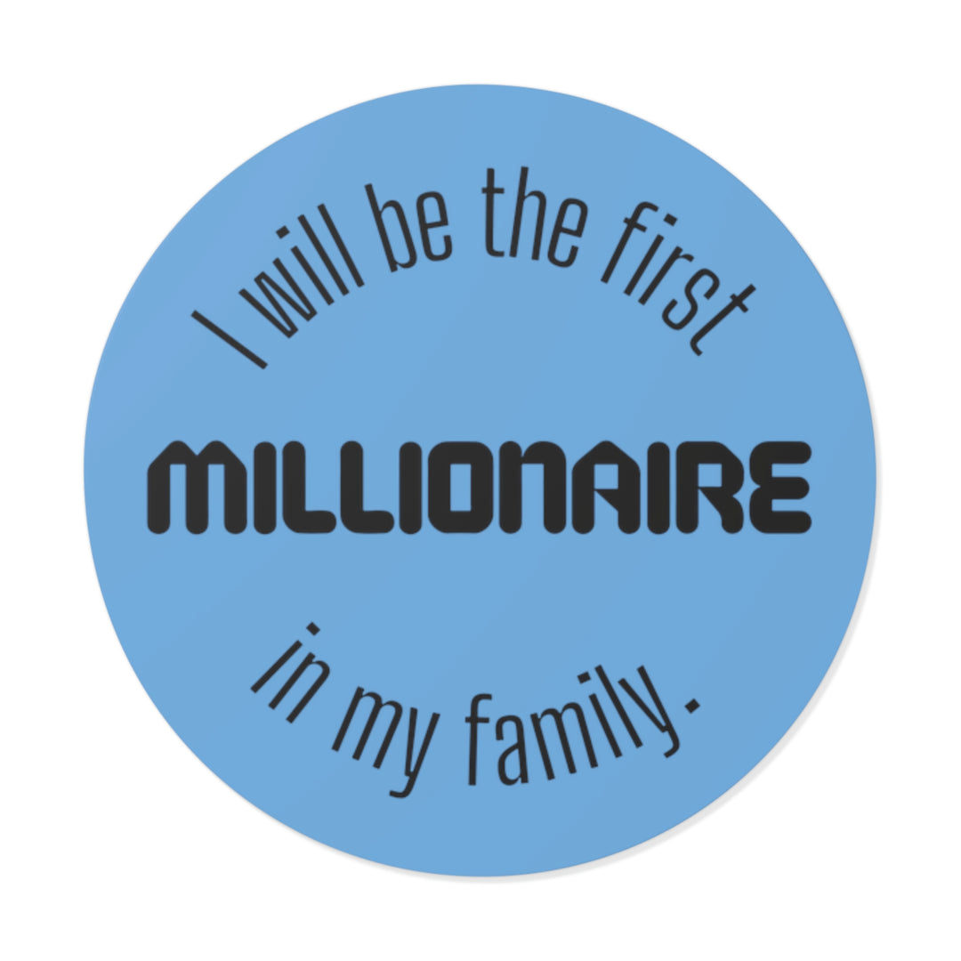 One day i will be a millionaire quotes | Shop Stickers #size_2x2-inches