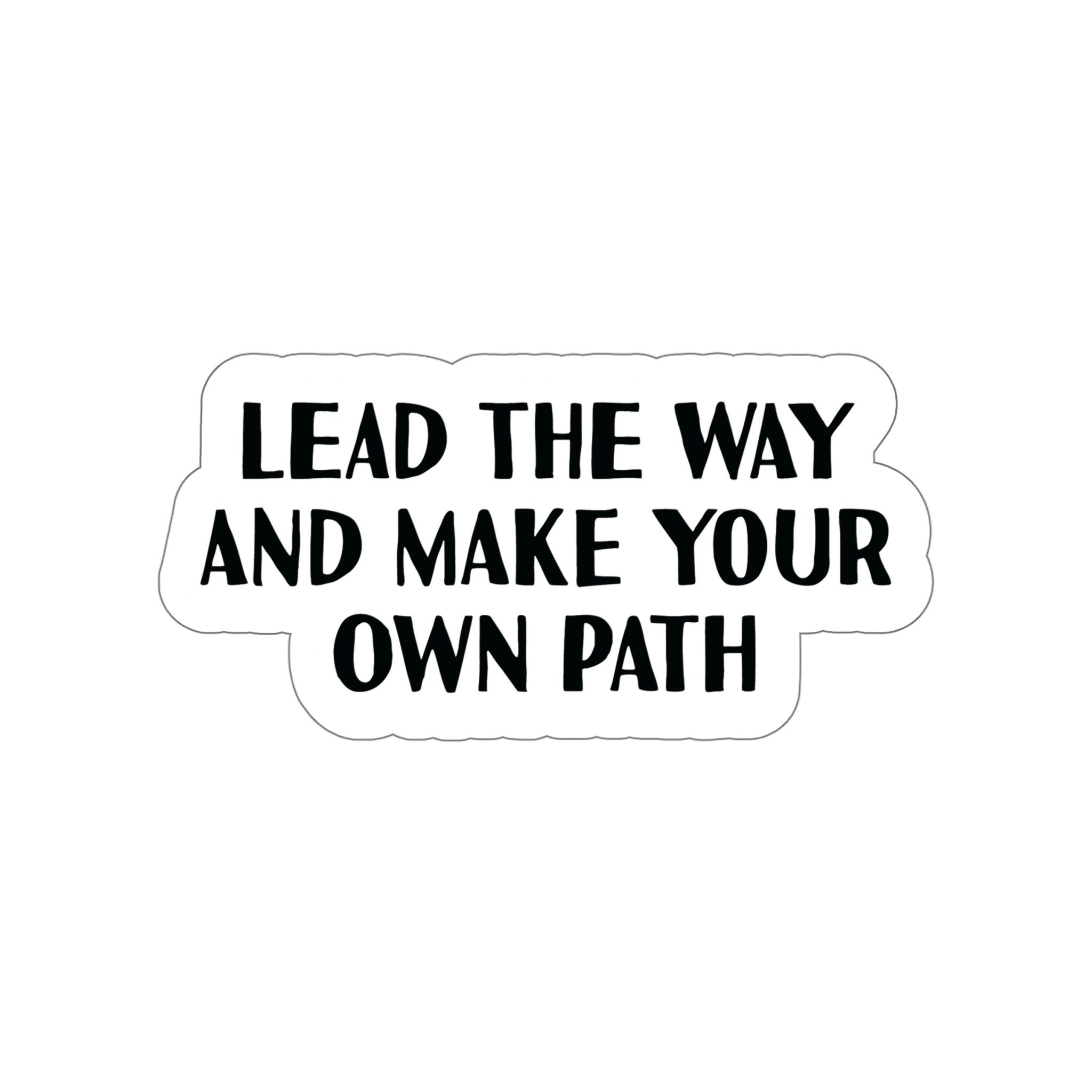 Lead the way and make your own path | Shop motivational stickers #size_6x6-inches
