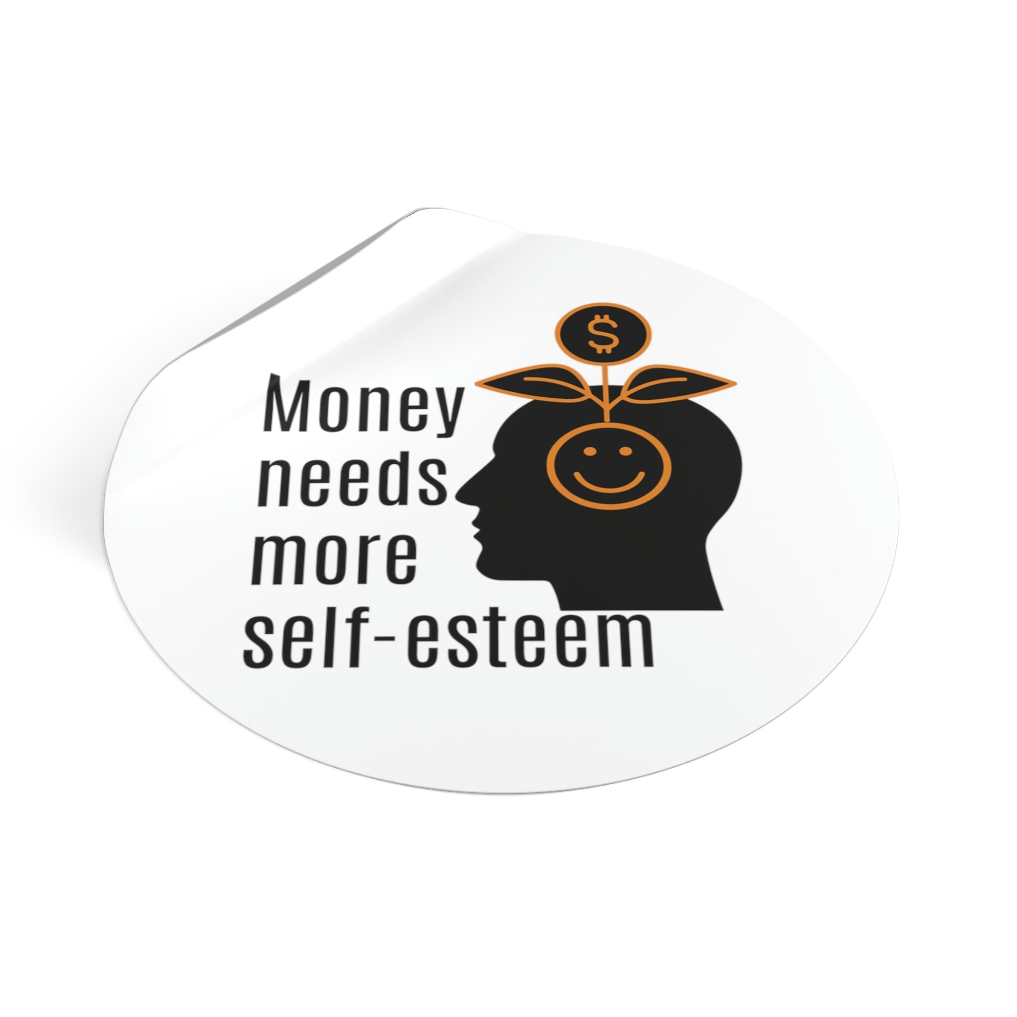 Money needs more self-esteem | Small business entrepreneur quotes #size_3x3-inches