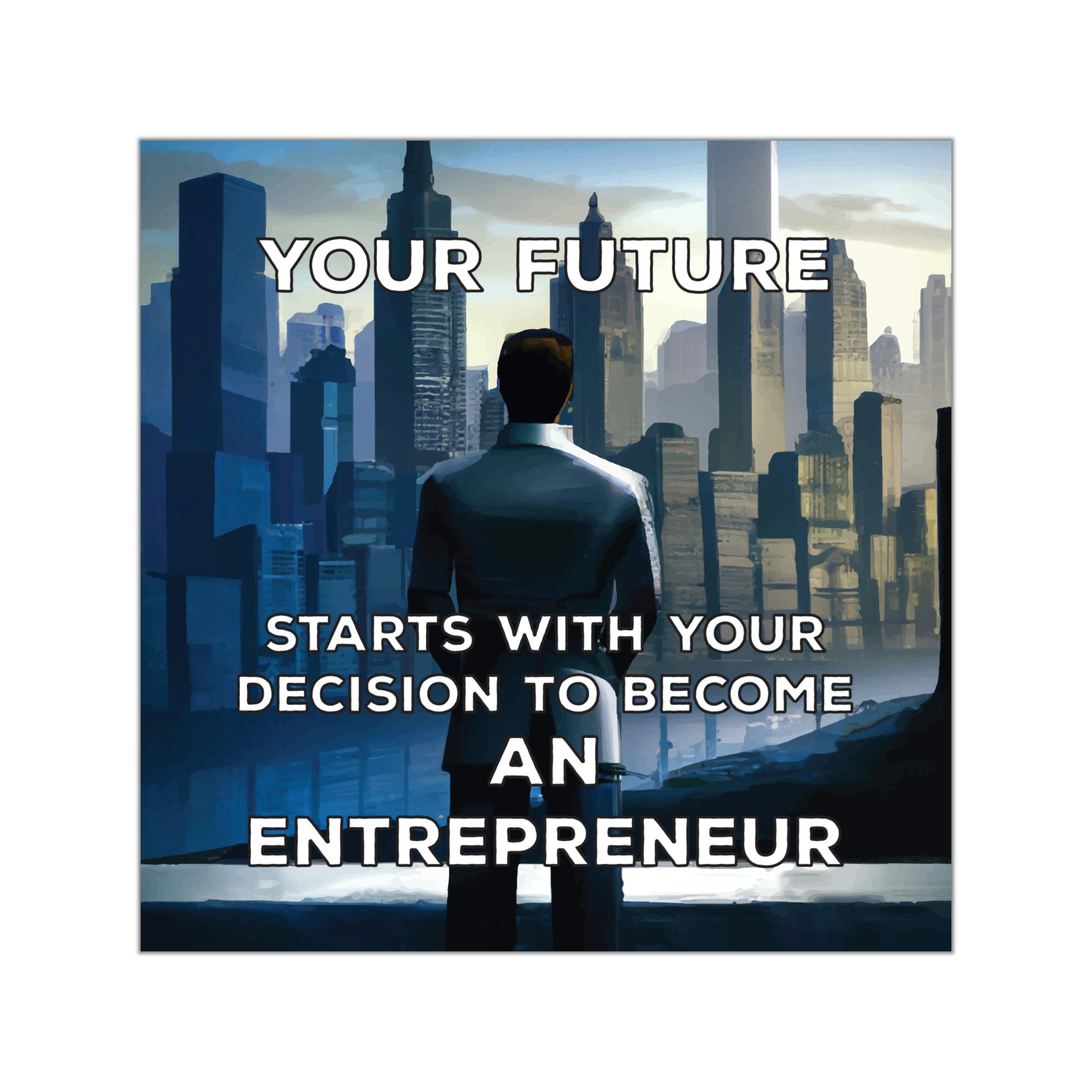 Become an Entrepreneur Today - Unlock Your Future with One Decision #size_15x15-inches