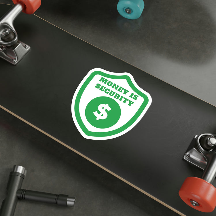 Money is security sticker | Shop money gives you power quotes #size_6x6-inches