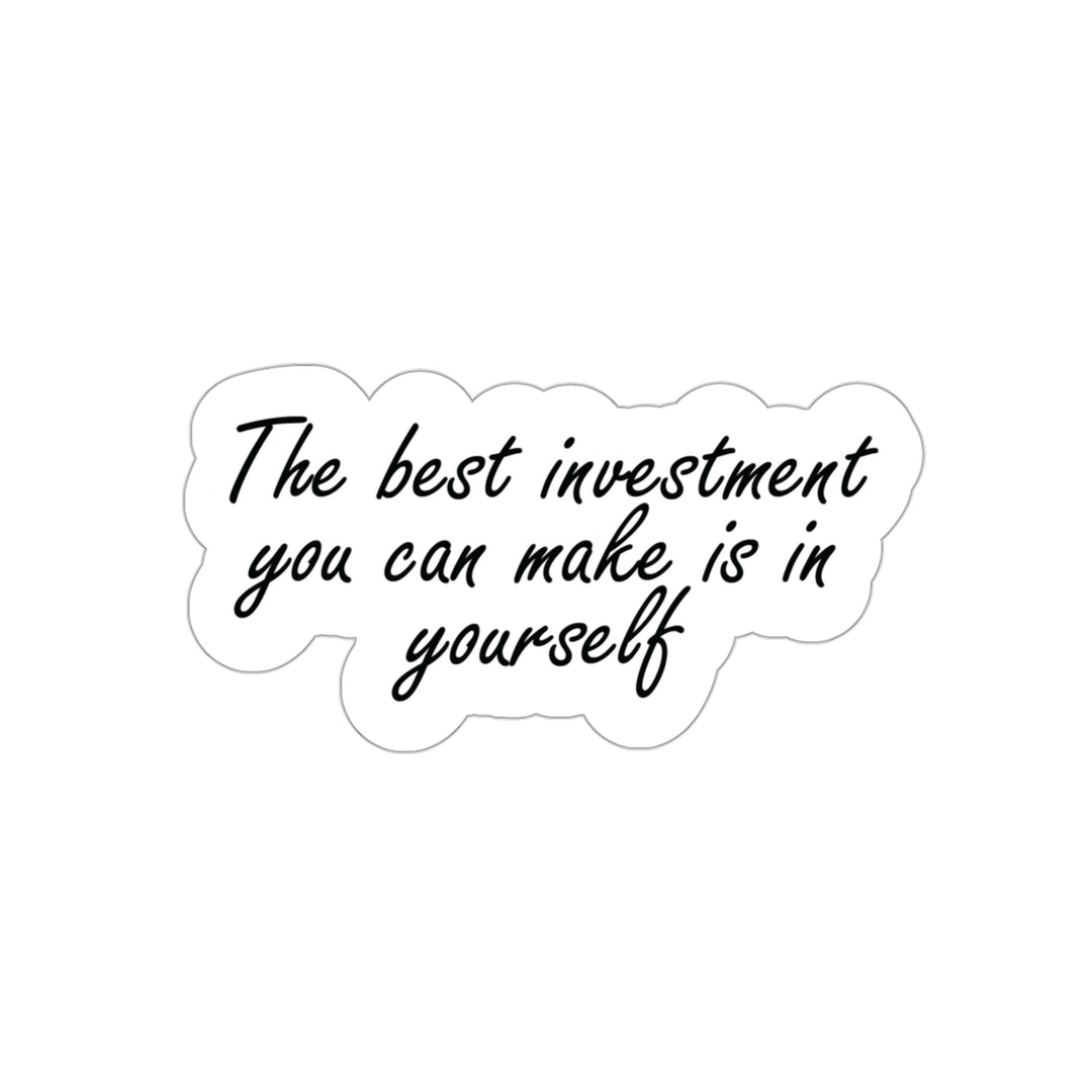 The best investment you can make is in yourself Sticker #size_3x3-inches