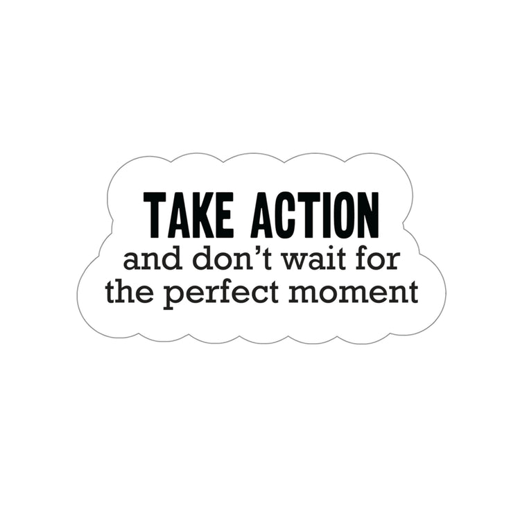 Inspiring Sticker to Remind You of the Power of Taking Action | Shop #size_4x4-inches
