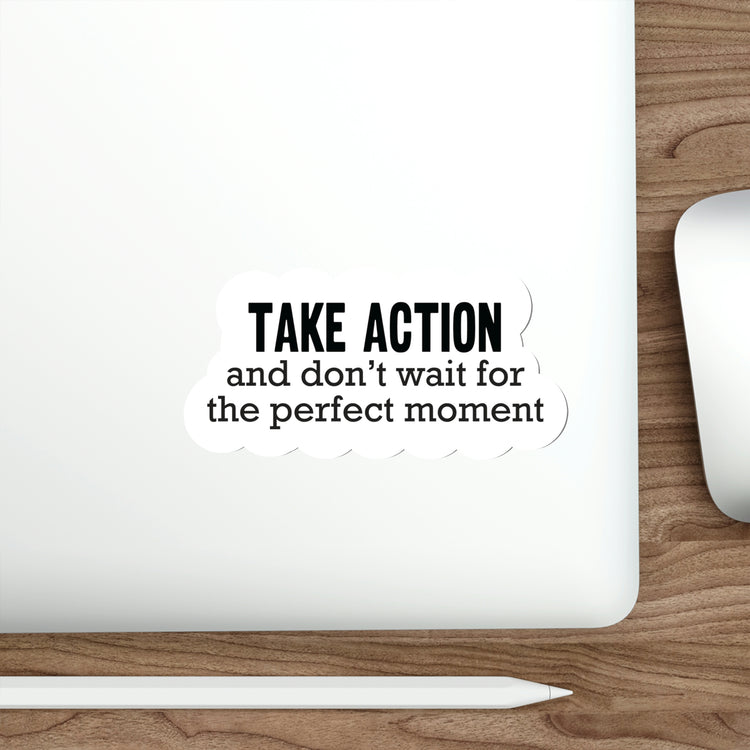 Inspiring Sticker to Remind You of the Power of Taking Action | Shop #size_5x5-inches