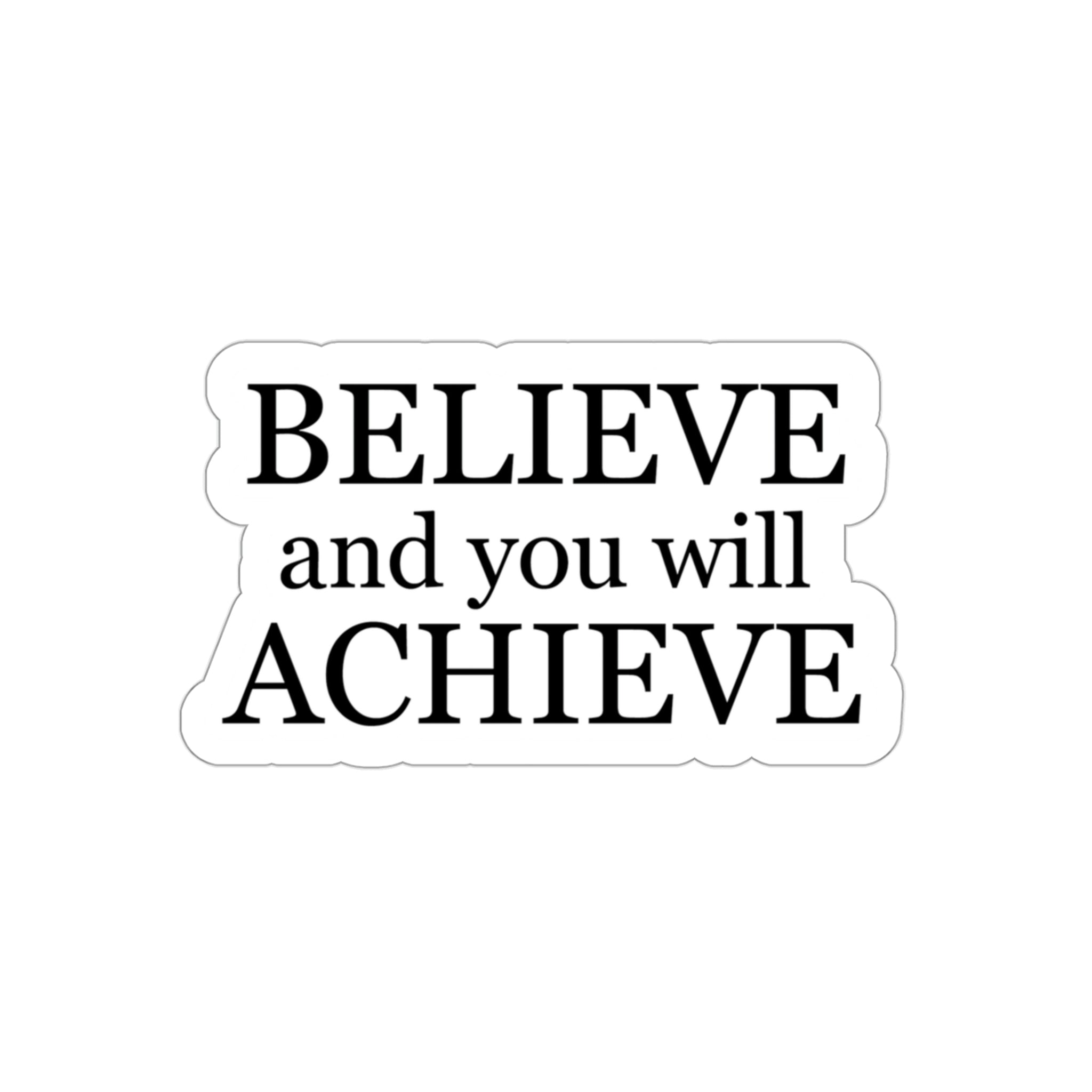 Inspire Yourself to Success: Believe and you will achieve sticker #size_3x3-inches