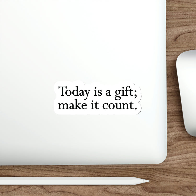 Make Today Count with Our Inspirational Sticker #size_5x5-inches