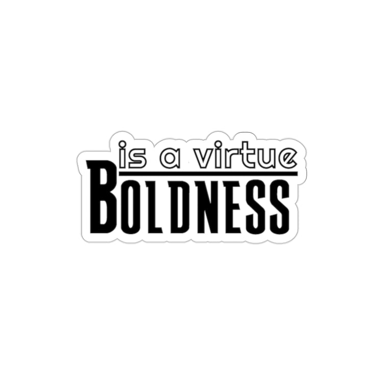 Boldness is a virtue sticker | Shop inspirational stickers #size_2x2-inches