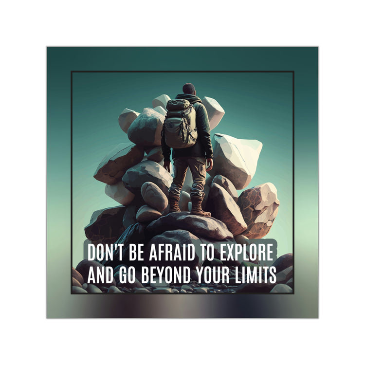 Motivational Square Sticker: Don't be Afraid to Explore Beyond Limits #size_5x5-inches