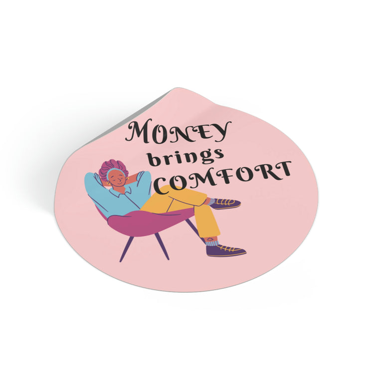 Money brings comfort sticker | Short quotes about making money #size_2x2-inches