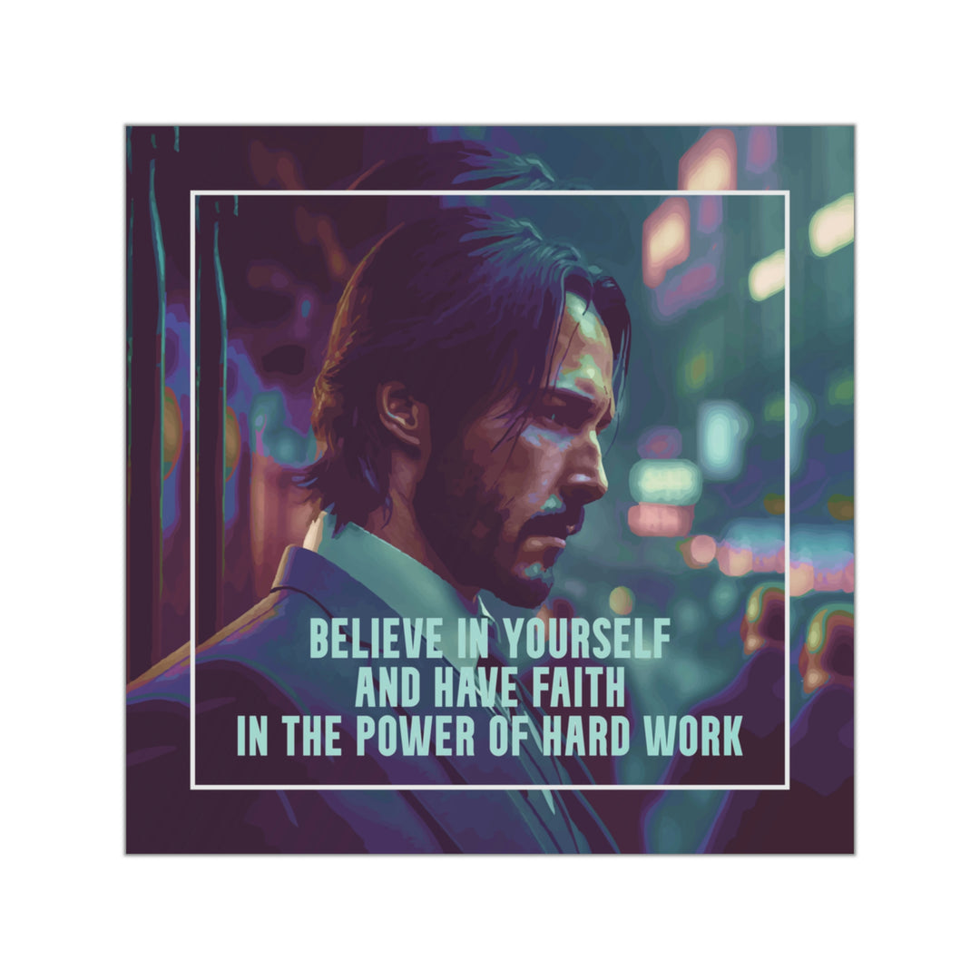 Motivate Yourself with a Believe in Yourself Square Sticker | Reap the Rewards of Hard Work 