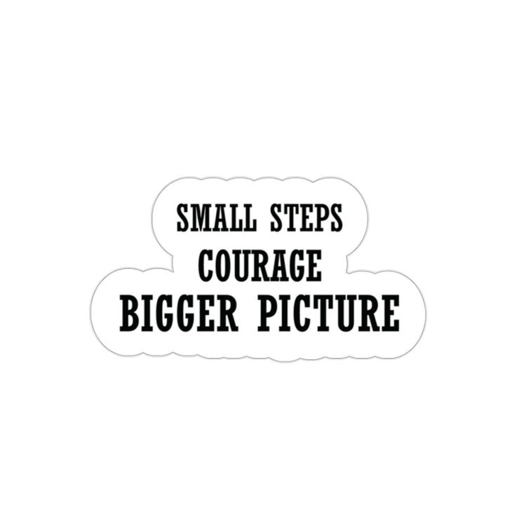 Small steps, courage, bigger picture - Shop Courage Sticker #size_2x2-inches