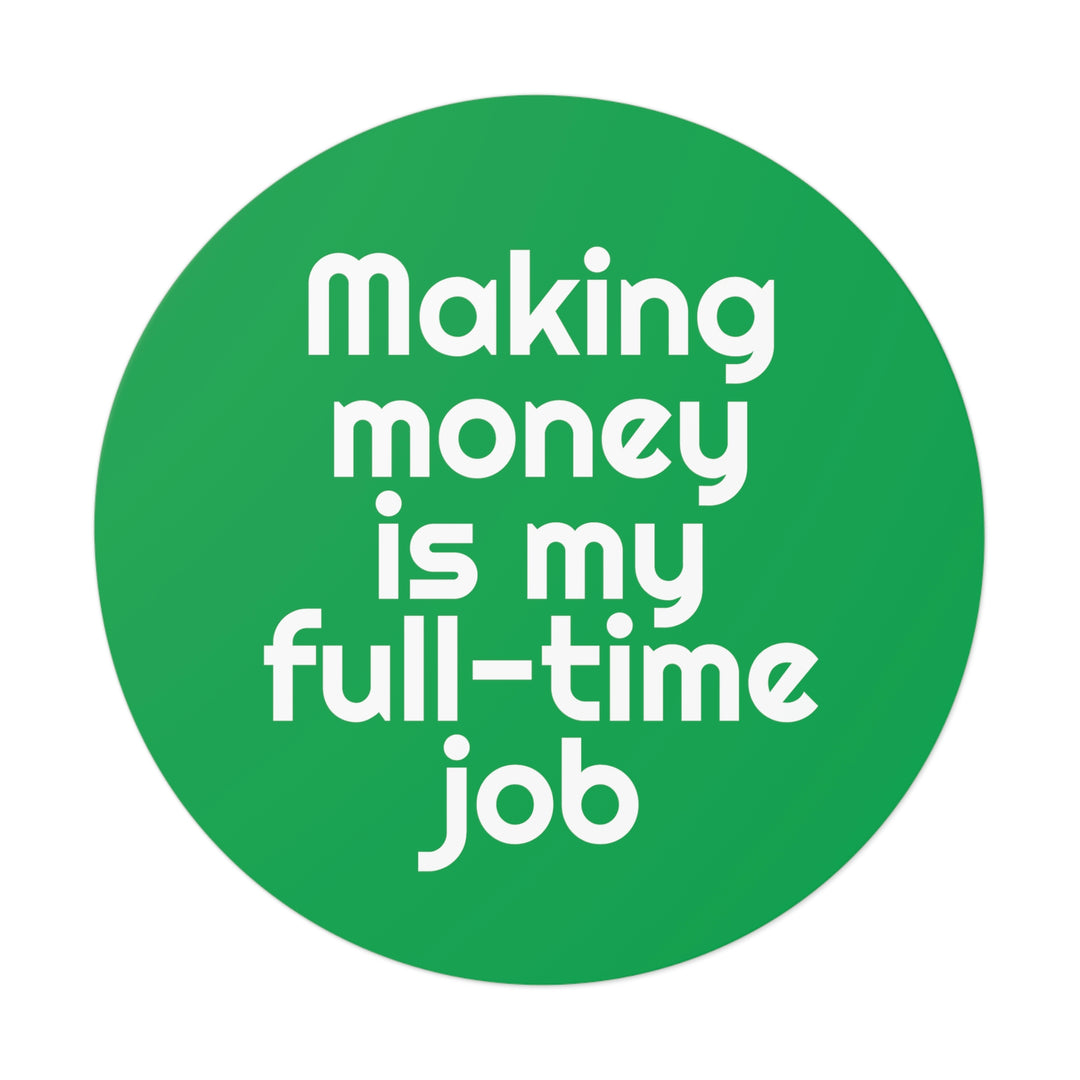 Making money Sticker | Quotes about making money hustling #size_6x6-inches