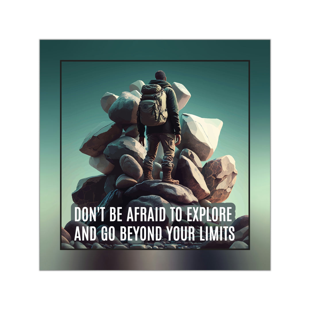 Motivational Square Sticker: Don't be Afraid to Explore Beyond Limits #size_8x8-inches