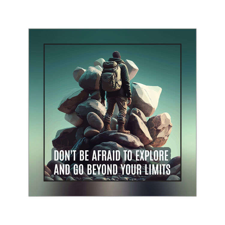 Motivational Square Sticker: Don't be Afraid to Explore Beyond Limits #size_8x8-inches