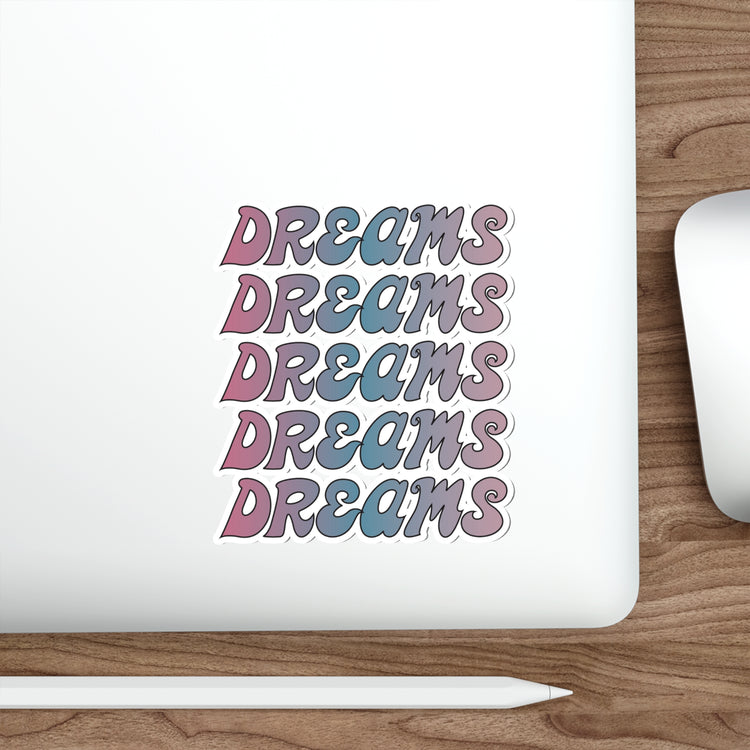 Dreams sticker | Shop motivational Stickers for daydreamers #size_6x6-inches