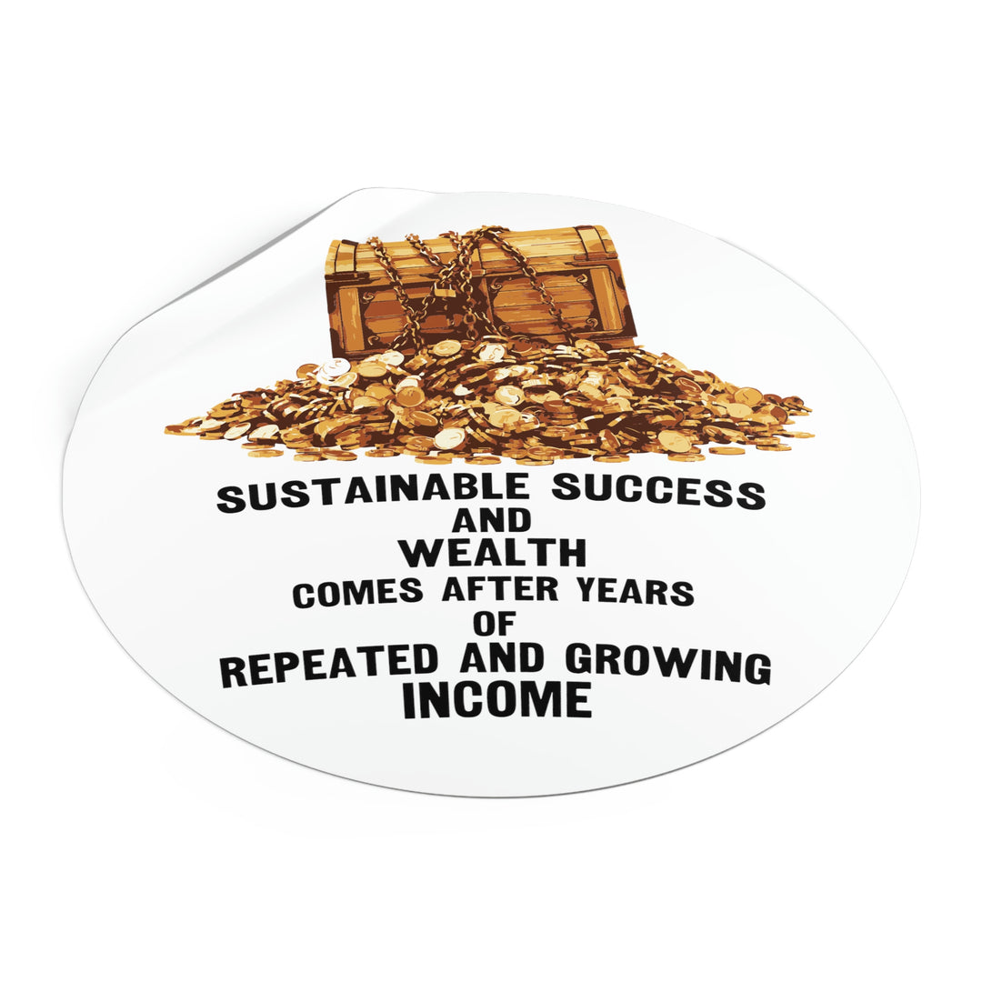 Sustainable success and wealth sticker | Shop short wealth quotes #size_5x5-inches